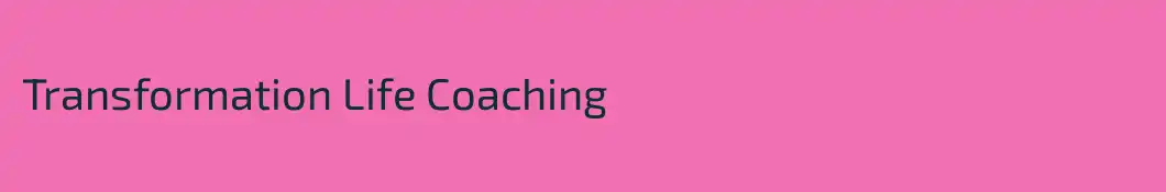 Transformation Life Coaching 